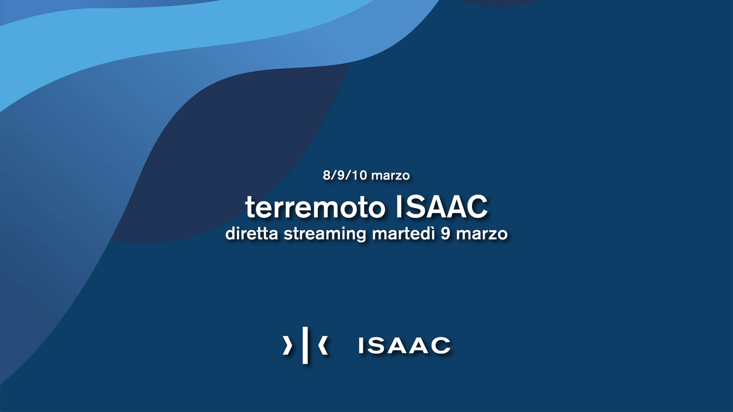 Pronti a scatenare terremoto ISAAC 8/9/10 marzo, diretta streaming martedì 9.